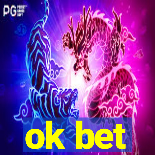 ok bet